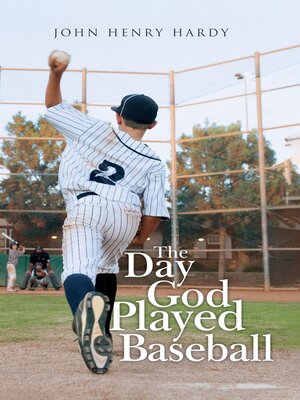 cover image of The Day God Played Baseball
